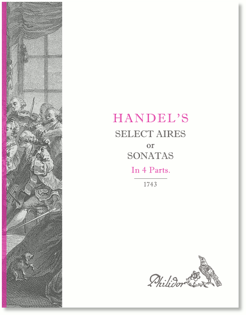 Händel, Georg Friedrich | Select aires or sonatas in 4 parts (1743)