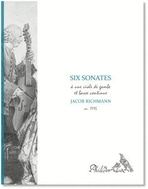 Richmann, Jacob | Six sonates à une viole de gambe & basse continue | Premier ouvrage (c1715)
