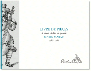 Marais, Marin | Pièces à deux violes de gambe & basse continue (1686 & 1689)