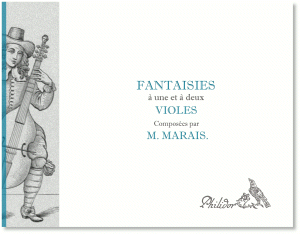 Marais, Marin | Fantaisies à une et à deux violes (1686-1725)