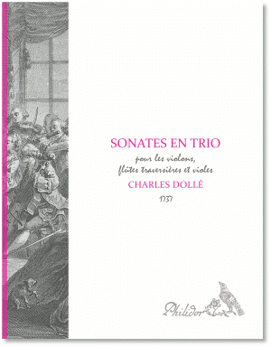 Dollé, Charles | Sonates en trio | Oeuvre I (1737)