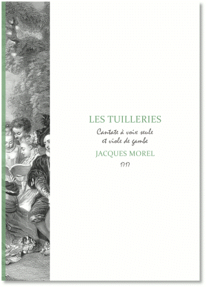 Morel, Jacques | Les Tuilleries | Cantate à voix seule (1717)