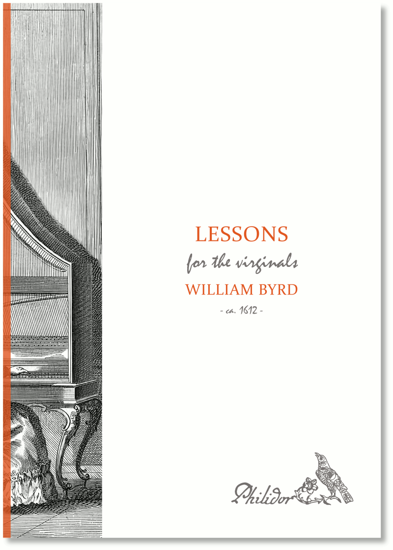 Byrd, William | Lessons for the virginals (c1612)