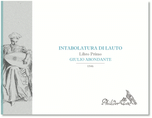 Abondante, Giulio | Intabolatura di lautto | Libro primo (1546)