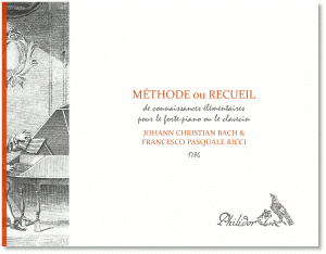 Bach, JC & Ricci, FP | Méthode ou Recueil de connaissances élémentaires pour le forte-piano (1786)