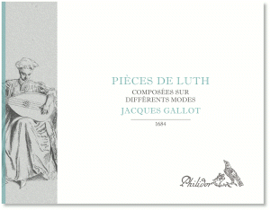 Gallot, Jacques | Pièces de luth composées sur différens modes (1684)