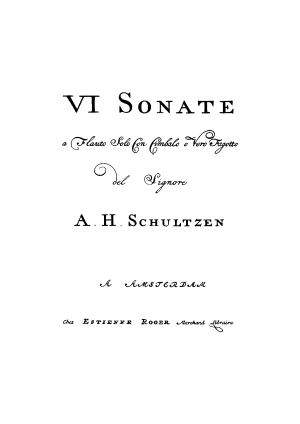 Schultzen, A. H. | VI Sonate a flauto solo con cimbalo o vero fagotto (1703)