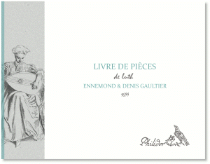 Gaultier, Ennemond & Denis | Livre de pièces de luth (1699)
