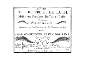 Visée, Robert de | Pièces de théorbe et de luth mises en partition, dessus & basse (1716)