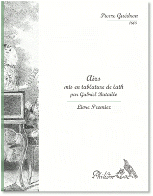 Guédron, Pierre | Airs mis en tablature de luth | Livre I (1608)