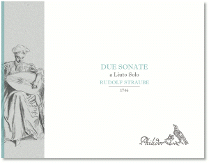 Straube, Rudolf | Due sonate a liuto solo (1746)