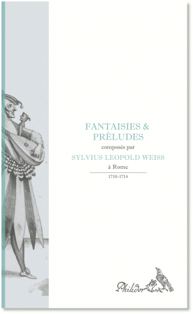 Weiss, Sylvius Leopold | Fantaisies & Preludes