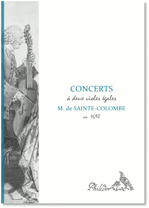 Sainte-Colombe, Monsieur de | Concerts à deux violes esgales (c1690)