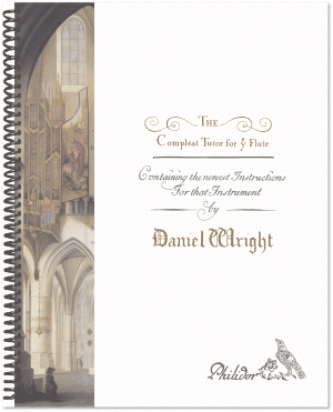 Wright, Daniel | The compleat tutor for ye flute