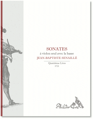 Senaillé, Jean-Baptiste | Sonates à violon seul avec la basse | Livre IV (1721)