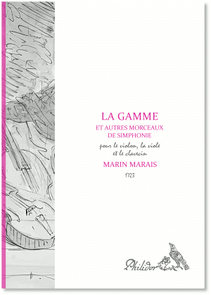 Marais, Marin | La Gamme et autres morceaux de simphonies (1723)
