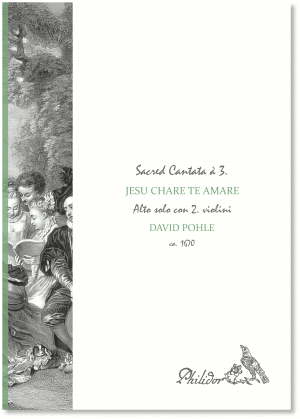 Pohle, David | Sacred Cantata | Jesu chare à 3. Alto solo con 2 violini (c1670)