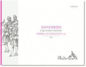 Attaingnant, Pierre | Second livre de danceries (1547)