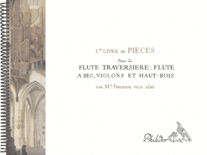 Philidor, Anne Danican | Premier livre de pièces pour la flûte traversière