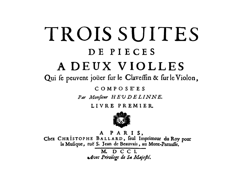 Heudelinne, Louis | Trois suites de pièces à deux violles | Livre I